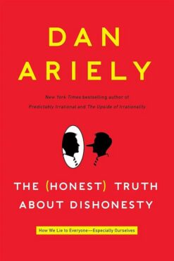 honest-truth-about-dishonesty-how-we-lie-to-everyone-espe