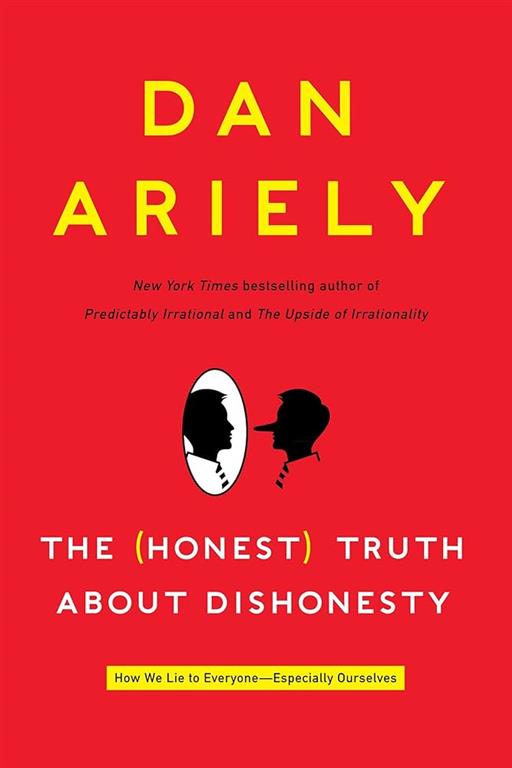 honest-truth-about-dishonesty-how-we-lie-to-everyone-espe