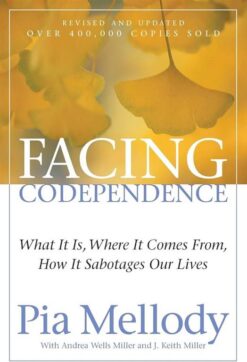 facing-codependence-what-it-is-where-it-comes-from-how-it