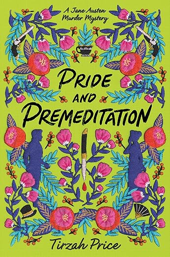 Pride and Premeditation (Jane Austen Murder Mysteries, 1)