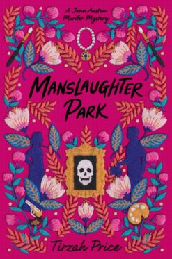 Manslaughter Park (Jane Austen Murder Mysteries, 3)