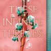 this-woven-kingdom-2-these-infinite-threads-2