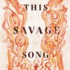 this-savage-song
