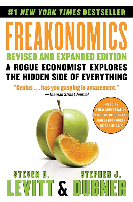 Freakonomics Revised and Expanded Edition: A Rogue Economist