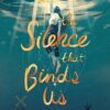 The Silence That Binds Us