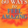 60-ways-to-feel-amazing