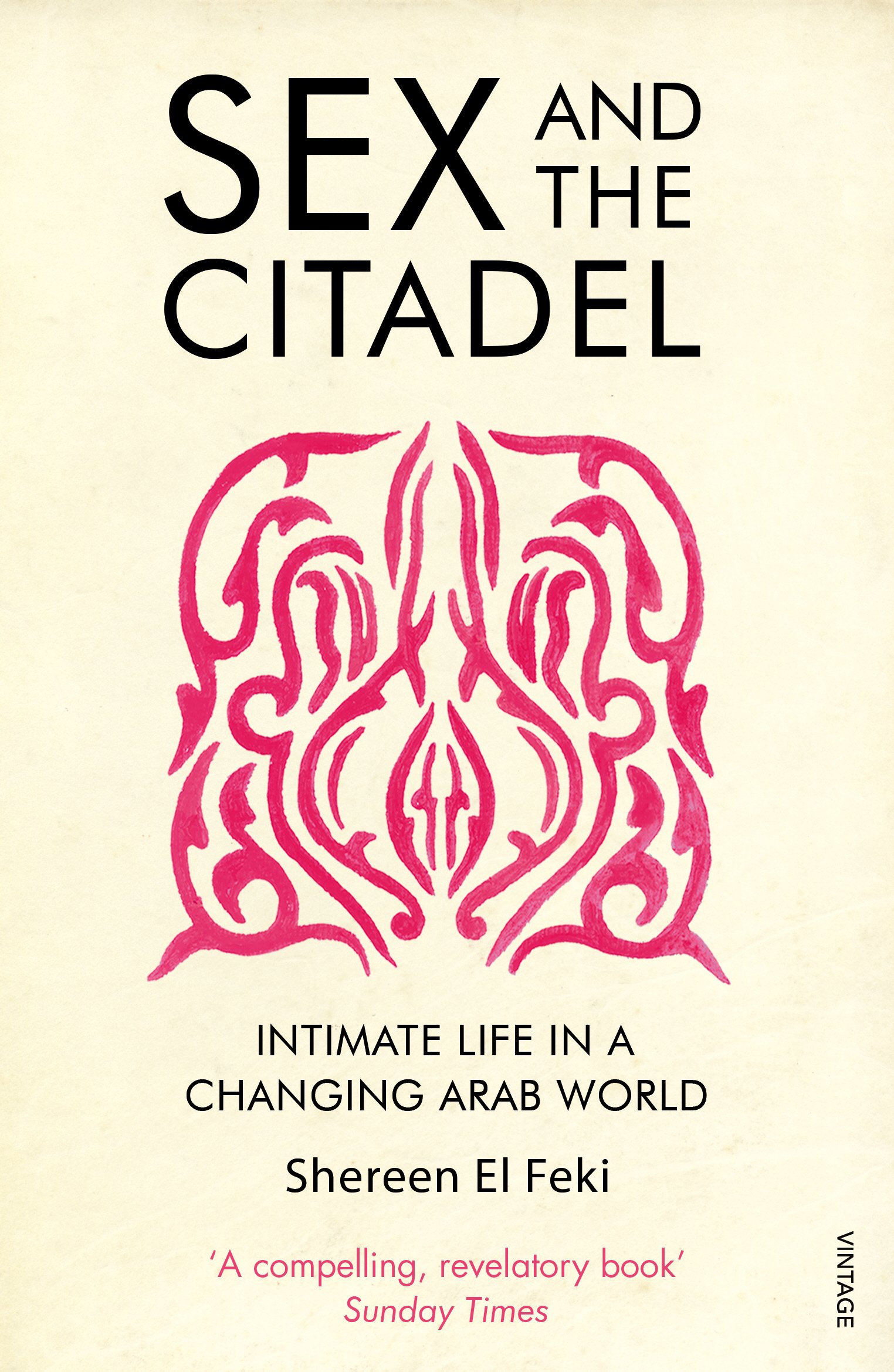sex-and-the-citadel-intimate-life-in-a-changing-arab-world