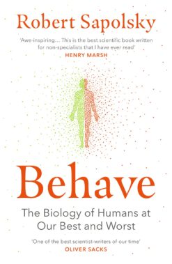 behave-the-biology-of-humans-at-our-best-and-worst