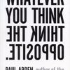 Whatever You Think, Think the | ISBN 9780141025711 | Kalimat Store