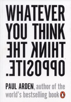 whatever-you-think-think-the-opposite