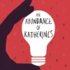 An Abundance Of Katherines