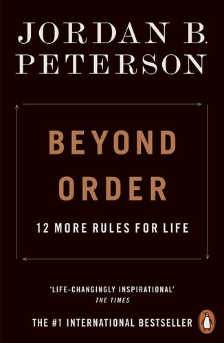 Beyond Order: 12 More Rules for Life