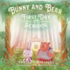 bunny-and-bear-first-day-of-school-first-day-of-school