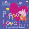 Peppa Pig: Peppa Loves: A Touc | ISBN 9780241294024 | Kalimat Store