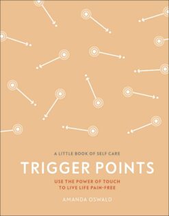 trigger-points-use-the-power-of-touch-to-live-life-pain-free