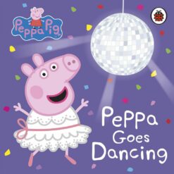 Peppa Pig Peppa Goes Dancing | ISBN 9780241411957 | Kalimat Store
