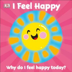 I Feel Happy First Emotions | ISBN 9780241439579 | Kalimat Store