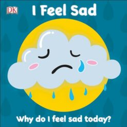 I Feel Sad First Emotions | ISBN 9780241439586 | Kalimat Store