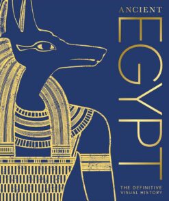 the-definitive-visual-history-ancient-egypt-dk-classic-his