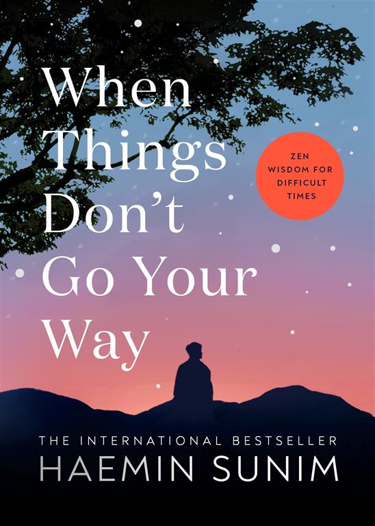 when-things-dont-go-your-way-zen-wisdom-for-difficult-time