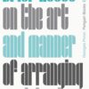 Great Ideas 119: Brief Notes on the Art and Manner of Arrang | ISBN 9780241475218 | Kalimat Store