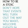 great-ideas-103-how-to-be-a-stoic