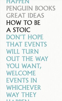 great-ideas-103-how-to-be-a-stoic