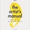 The Artist's Manual: The Definitive Art Sourcebook: Media, M