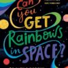 can-you-get-rainbows-in-space