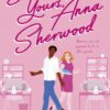 Sincerely Yours, Anna Sherwood
