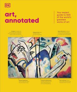 art-annotated-your-expert-guide-to-500-of-the-worlds-grea