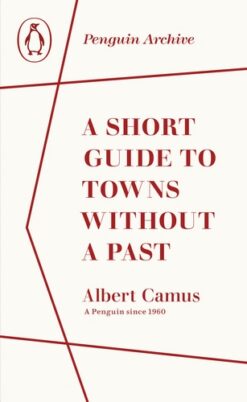 a-short-guide-to-towns-without-a-past