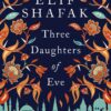 Three Daughters of Eve | ISBN 9780241979921 | Kalimat Store