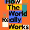 how-the-world-really-works