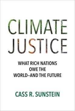 climate-justice-what-rich-nations-owe-the-world-and-the-fut