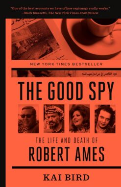 good-spy-the-life-and-death-of-robert-ames