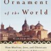 the-ornament-of-the-world-how-muslims-jews-and-christians