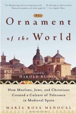 the-ornament-of-the-world-how-muslims-jews-and-christians