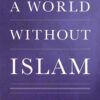 world-without-islam