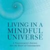 living-in-a-mindful-universe