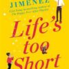 Life's Too Short