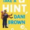 Take a Hint, Dani Brown