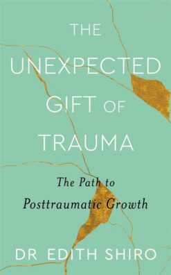 the-unexpected-gift-of-trauma