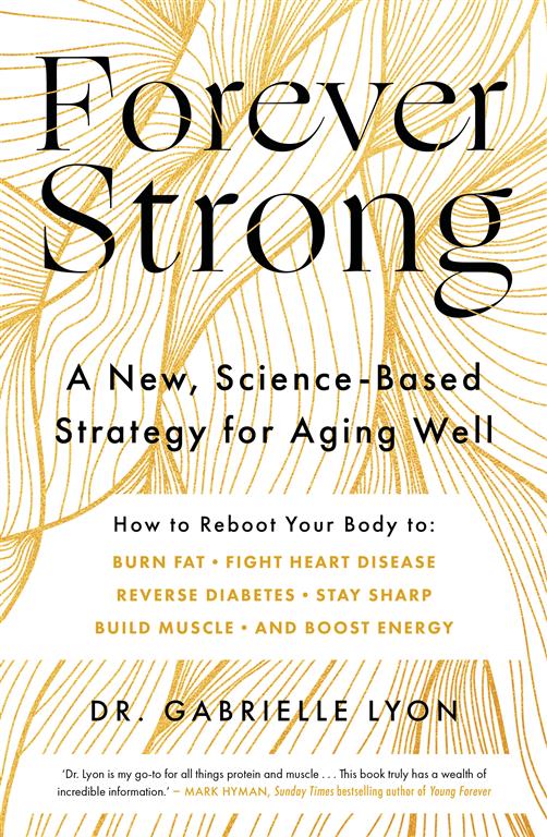 forever-strong-a-new-science-based-strategy-for-aging-well