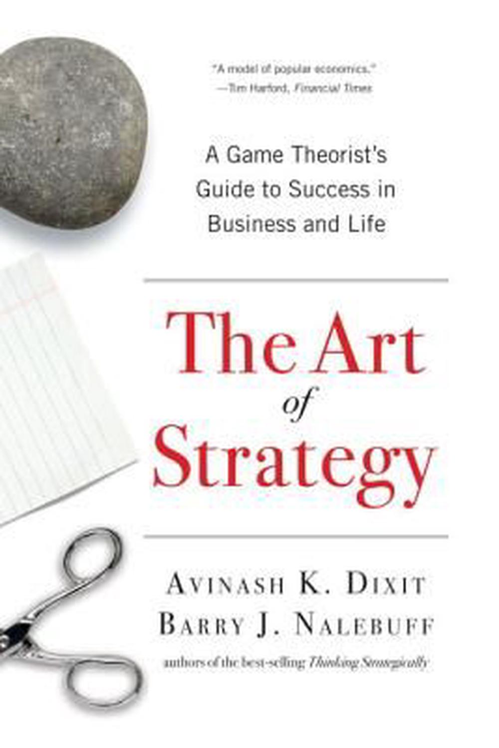 art-of-strategy-a-game-theorists-guide-to-success-in-business-and-life