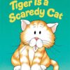 tiger-is-a-scaredy-cat