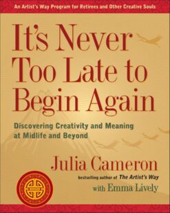 its-never-too-late-to-begin-again-discovering-creativity-a