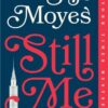Still Me: A Novel (Me Before You Trilogy)
