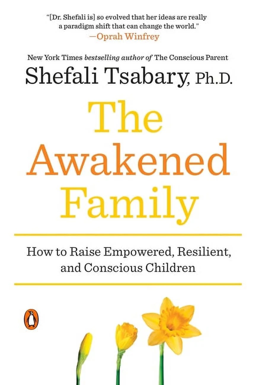 the-awakened-family-how-to-raise-empowered-resilient-and