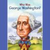 who-was-george-washington